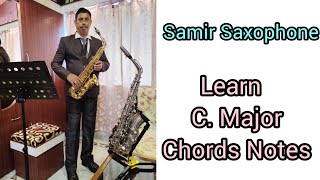 C. Major Chords Notes. by Samir Saxophone. Contact number 9038845653