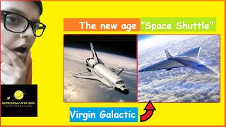 Virgin Galactic: The new age Space Shuttle |Astronomy with Dipin