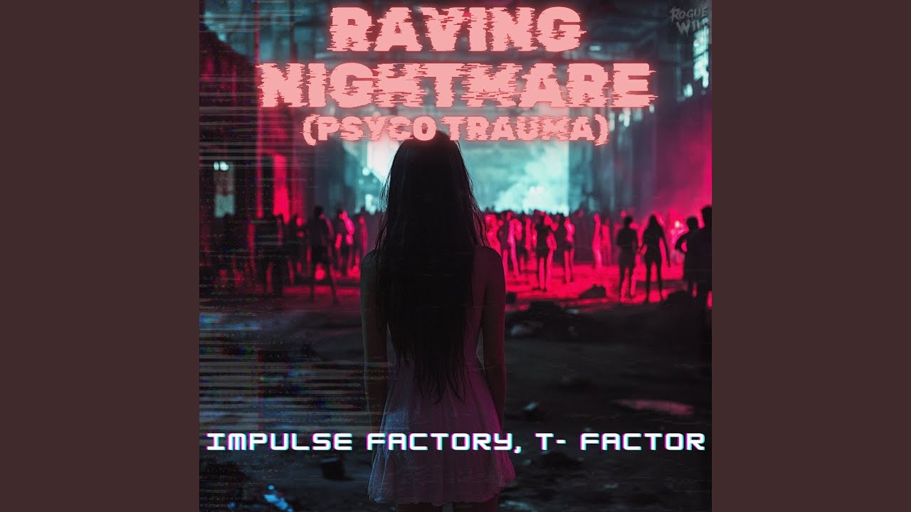 Raving Nightmare (Psyco Trauma) (T-FACTOR Remix)