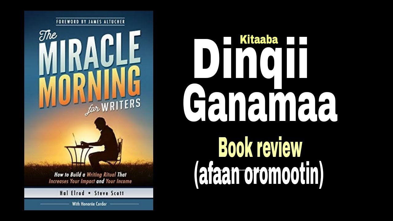 The Miracle Morning Book Review Afaan Oromootin miraclemorning the-miracle-morning-book-review-afaan-oromootin-miraclemorning