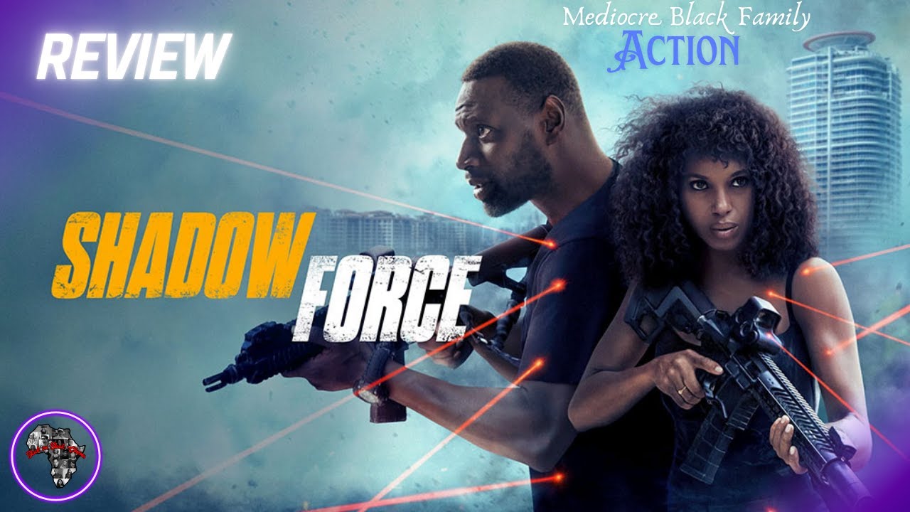 Shadow Force (REVIEW): Mediocre Black Family Action