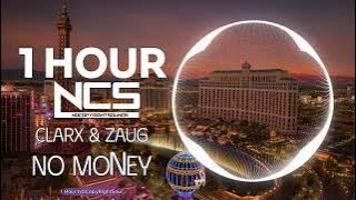 [1 HOUR] Clarx & Zaug - No Money - Electronic - NCS - Copyright Free Music