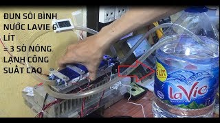 Đun Sôi Bình Nước Lavie Với 3 Sò Nóng Lạnh Công Suất Cao. Đun Sôi Bình Nước Lavie Với 3 Sò Nóng Lạnh Công Suất Cao.