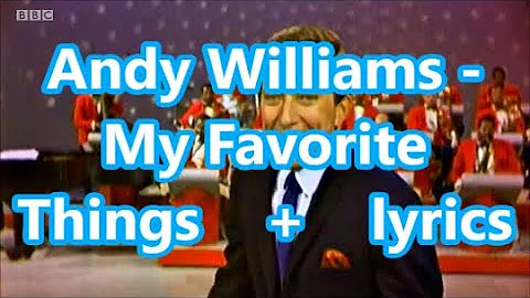 Andy Williams   My Favorite Things    +    lyrics