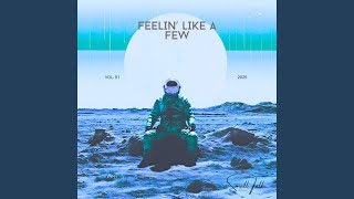 Feelin' Like A Few