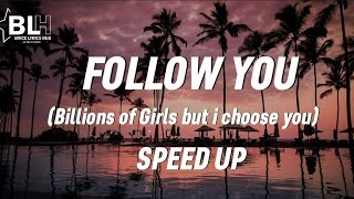 Tega Boi Dc - Follow You (Speed Up) Billions of girls but i choose you lyrics Resimi