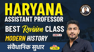 Haryana Assistant Professor 2025 | Best Revision Class Unit-7 | Modern History संवैधानिक सुधार