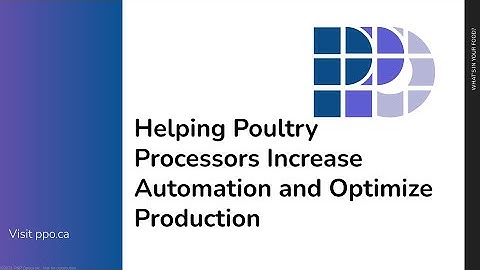 Helping Poultry Processors Increase Automation and Optimize Production - P&P Optica Webinar