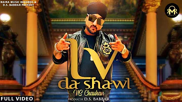 Lv Da Shawl (Full Video) | NS Chauhan | Riana Music Records | Latest Punjabi Songs 2021