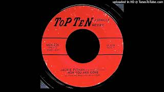 Jackie Pitman The Fugitives - Now That You Are Gone - Top Ten Nashville Tn Records