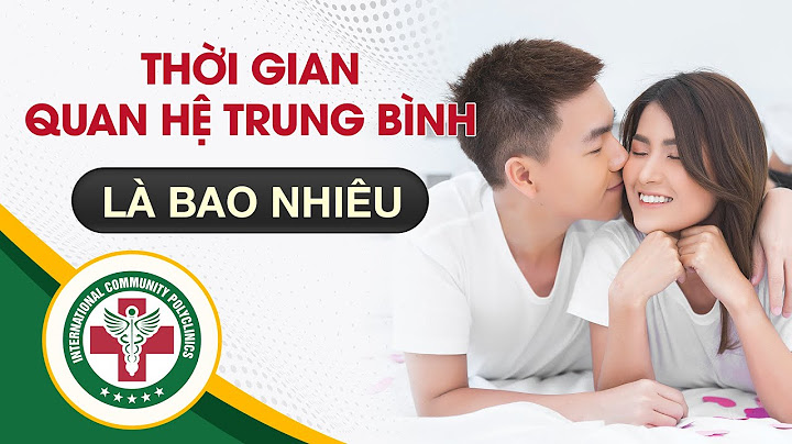 Thời gian quan hệ trung bình nam giới việt nam năm 2024