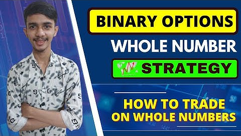 Sure Shot Binary Options Whole Number Strategy| How To Trade On Whole Number Levels| Binary Options|