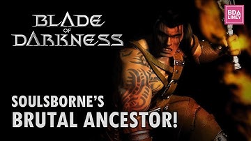 Blast From The Past: Revisiting (Severance) Blade Of Darkness!