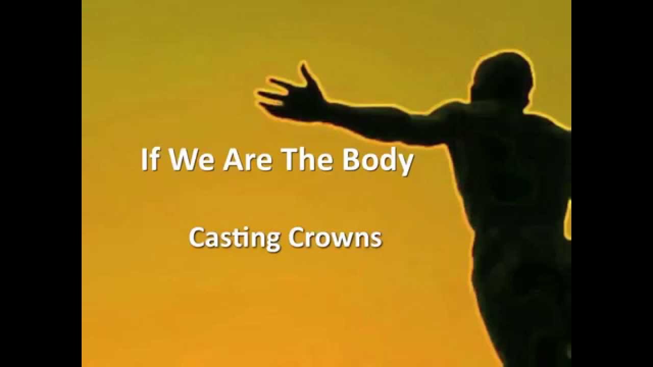If We Are The Body Youtube