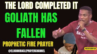 THE LORD COMPLETED IT ; GOLIATH HAS FALLEN  || PASTOR JERRY EZE PRAYER SESSION