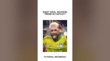 Reverse Trend Tutorial CapCut