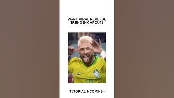 Reverse Trend Tutorial CapCut