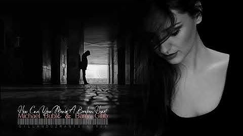 Michael Bublé & Barry Gibb - How Can You Mend A Broken Heart