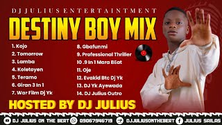 DJ Julius Best of Destiny Boy Mix 2022 {09067946719} #destinyboy, #naijaafrobeat