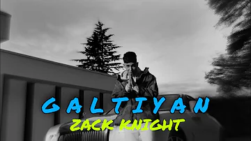 Zack Knight - Galtiyan (SLOWED REVERB) DHH ERA.