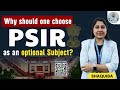 Why Choose PSIR as Your UPSC Optional ? | Exploring Political Science & International Relations