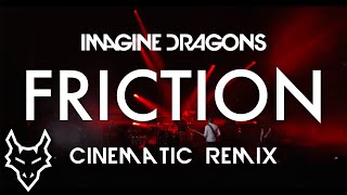 Friction - Imagine Dragons | FHP Cinematic Remix Resimi