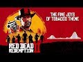 Red Dead Redemption 2 Official Soundtrack - The Fine Joys Of Tobacco | HD (With Visualizer)