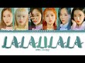 APRIL (에이프릴) – LALALILALA (라라리라라) Lyrics (Color Coded Han/Rom/Eng)