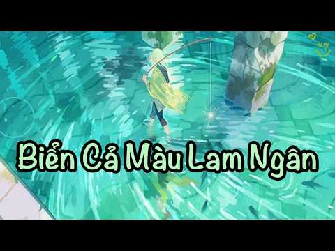 Màu Ngân Lam - PHIÊN ÂM TIẾNG VIỆT BIỂN CẢ MÀU LAM NGÂN/蓝银色的海 - Trương Bích Thần/张碧晨