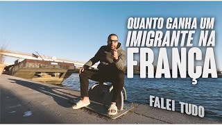 QUANTO GANHA UM IMIGRANTE NA FRANÇA