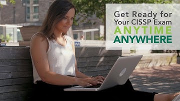 Get Ready for Your CISSP Exam Anytime, Anywhere