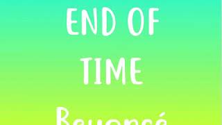 MUSIC DAY  ||  END OF TIME by BEYONCE || Lyric Video