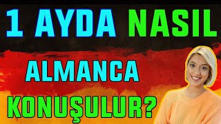 Nasıl 1 Ayda Almanca Konuşulur?