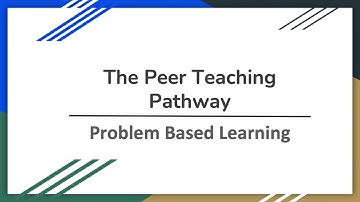 Peer Teaching Pathway - Problem based learning