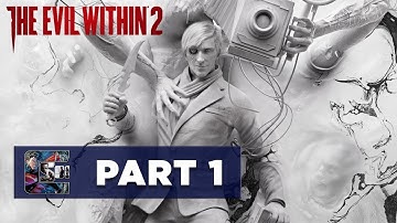 The Evil Within 2 - Walkthrough / Let