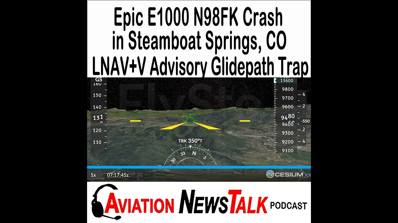 414 Epic E1000 N98FK Crash at Steamboat Springs: LNAV+V Advisory Glidepath Trap
