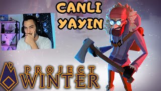 🔴Project Winter - Hain Soğuğu Geçirir De Yaptığı Hainliği Unutmaz 🔴 Canlı Yayın