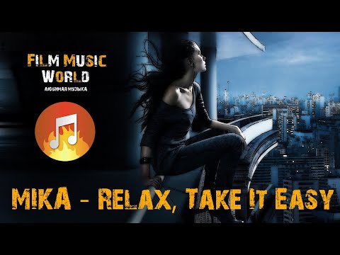 MIKA - Relax, Take It Easy (Lyrics)