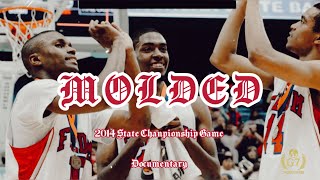 Famous MOLDED : 2014 State Championship Game Documentary  Wealth
