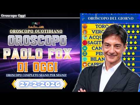 Video Oroscopo Paolo Fox di Oggi del 27 Febbraio 2026 | Oroscopo Oggi