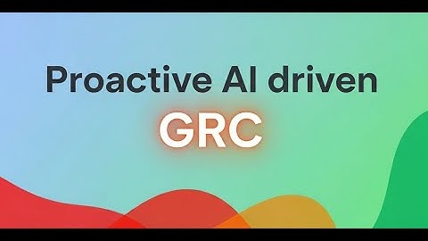 Proactive AI Driven GRC: Strengthen Your Cyber Resilience