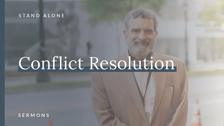 How to Resolve Conflicts | Lou Priolo (2022.09.11)