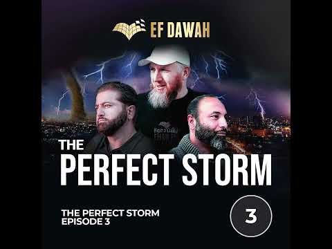 The Perfect Storm Episode 3