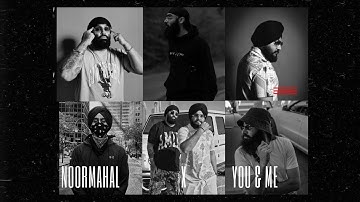 NOORMAHAL X YOU AND ME - Inderpal Moga X Shubh X Jeezy - Remix