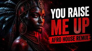 YOU RAISE ME UP - Josh Groban | Afro House WaveX Remix 🔥