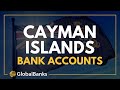 How to Open Cayman Islands Bank Accounts