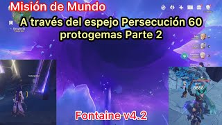 Genshin Impact Misión de Mundo A través del espejo Persecución 60 protogemas Parte 2 Fontaine v4.2