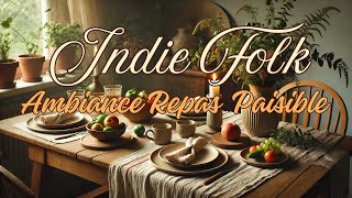 Musique Ambiance Repas Paisible ‐ Indie Folk Apaisant