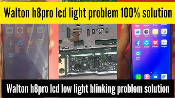 Walton h8pro lcd light problem solution || Walton h8pro lcd low light & blinking problem solution