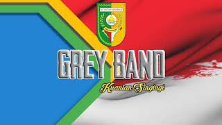 GREY - KUANTAN SINGINGI(Full Song)